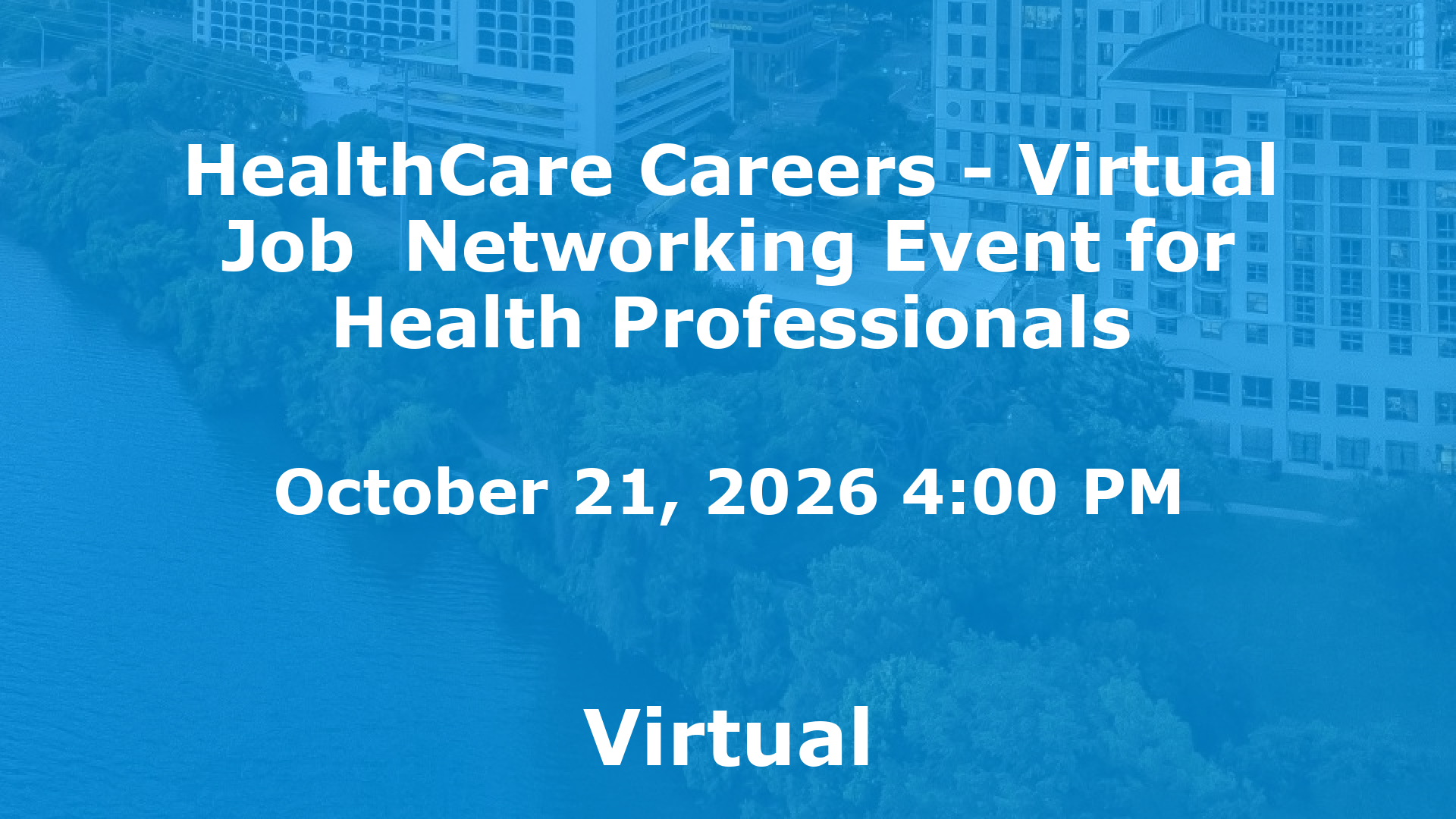 HealthCare Careers - Virtual Job  Networking Event for Health Professionals event image